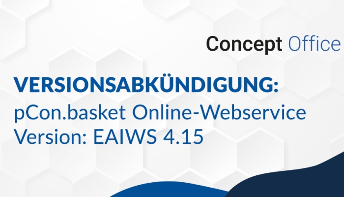 VERSIONSABKÜNDIGUNG: pCon.basket Online-Webservice Version: EAIWS 4.15